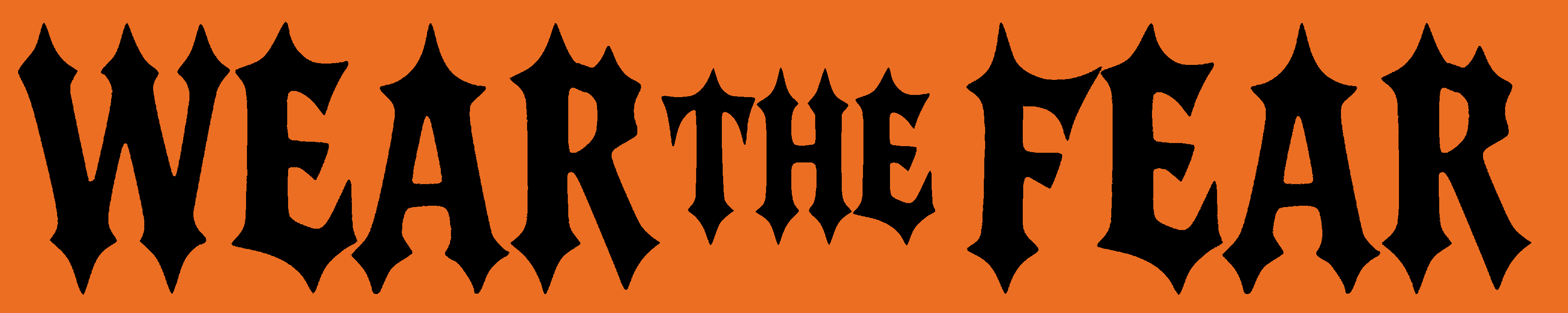 Wear The Fear